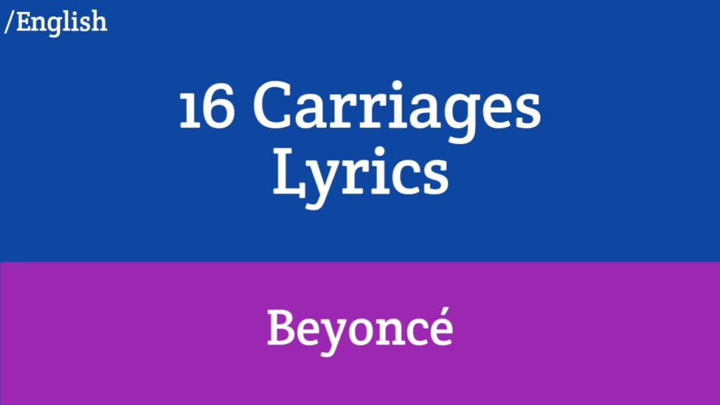 16 Carriages Lyrics - Beyoncé