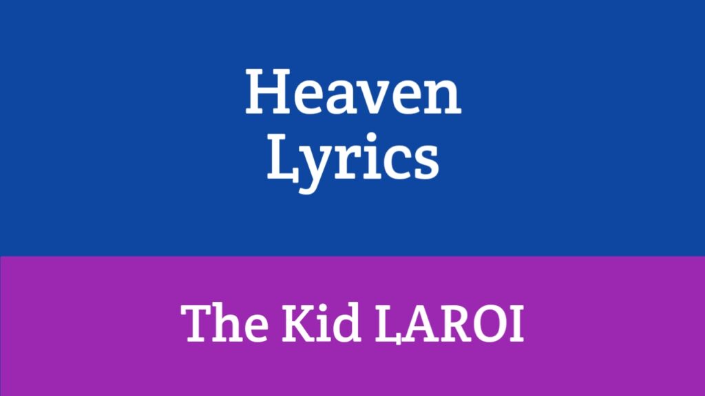 Heaven Lyrics - The Kid LAROI