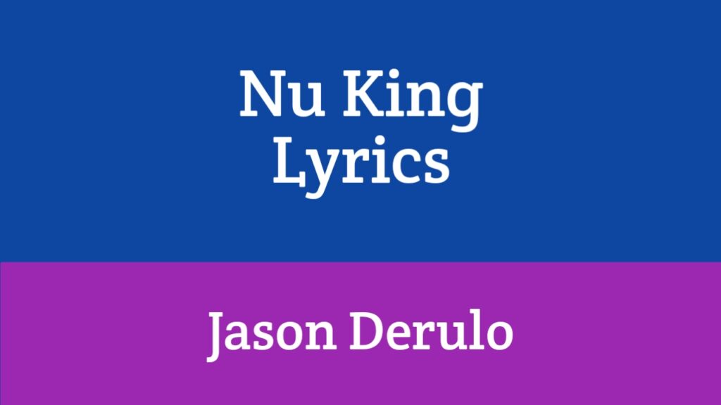 Nu King Lyrics - Jason Derulo