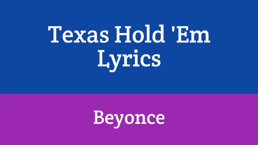 Texas Hold 'Em Lyrics - Beyonce
